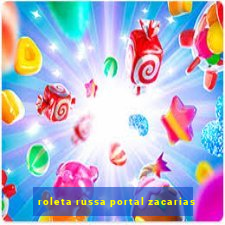 roleta russa portal zacarias